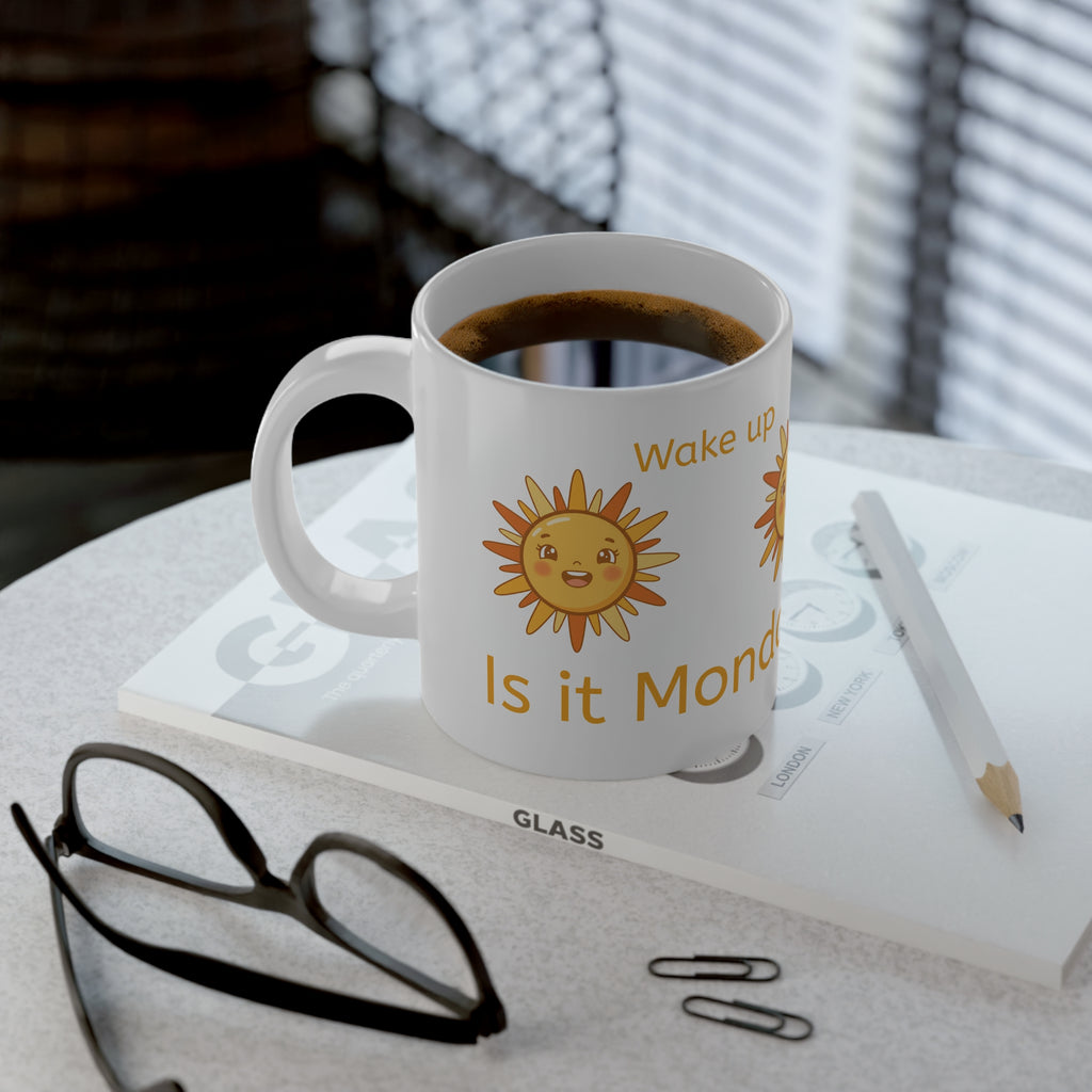 20oz Jumbo Mug — "Is It Monday Already?" Cute Sun Coffee Cup