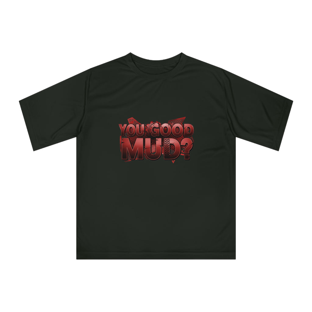 You Good Mud? Performance T-Shirt — Off-Road Motorsport Dirt Bike Tee
