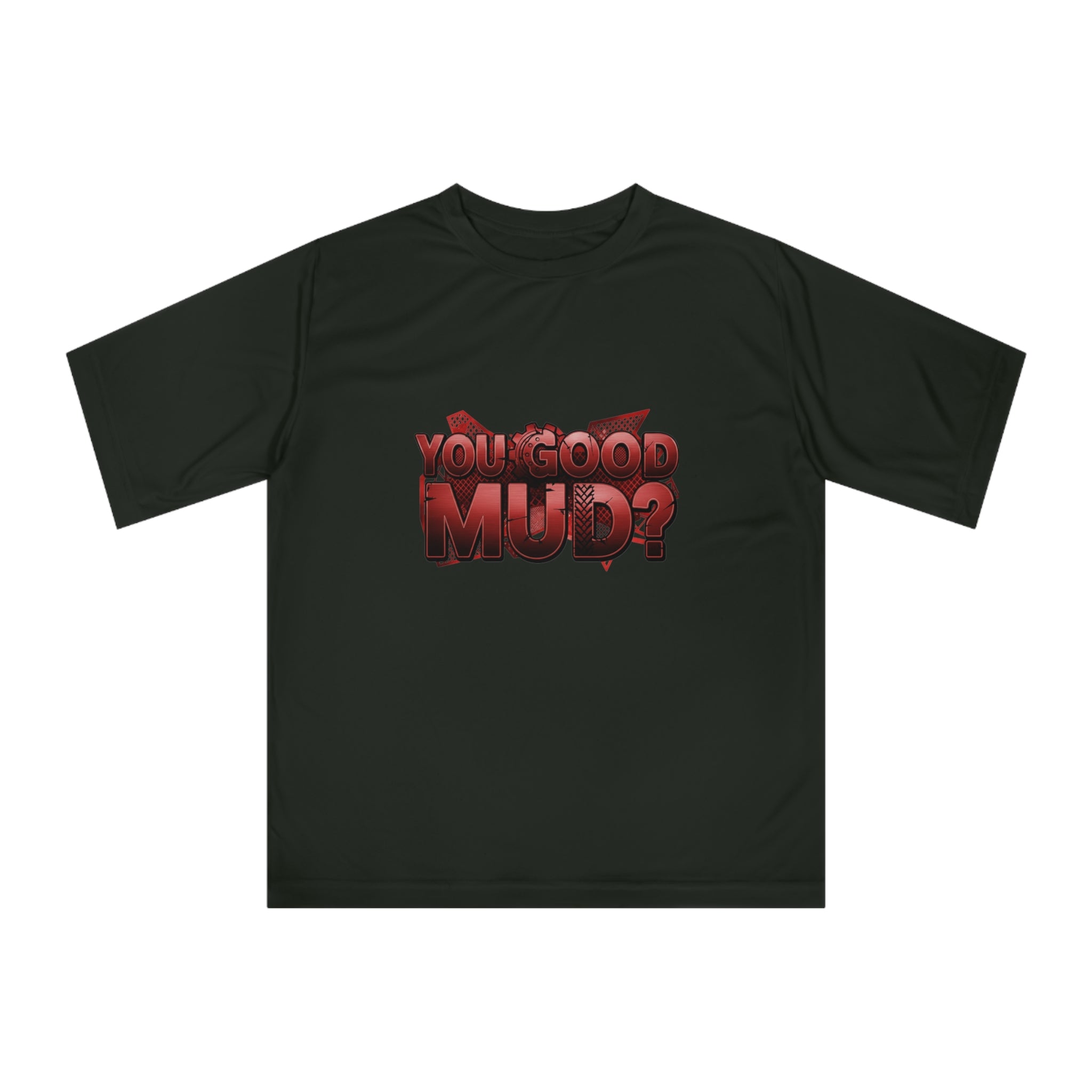 You Good Mud? Performance T-Shirt — Off-Road Motorsport Dirt Bike Tee