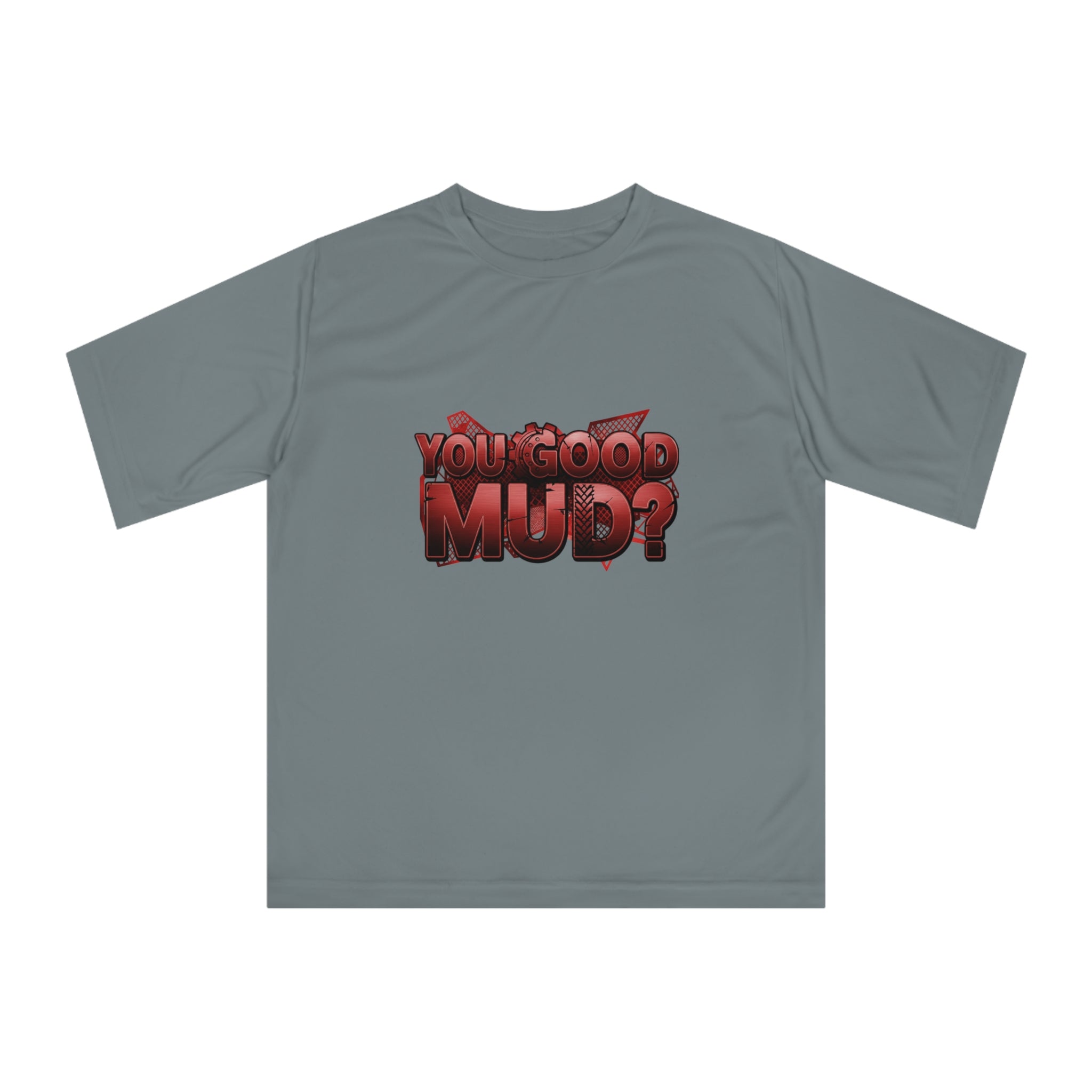 You Good Mud? Performance T-Shirt — Off-Road Motorsport Dirt Bike Tee
