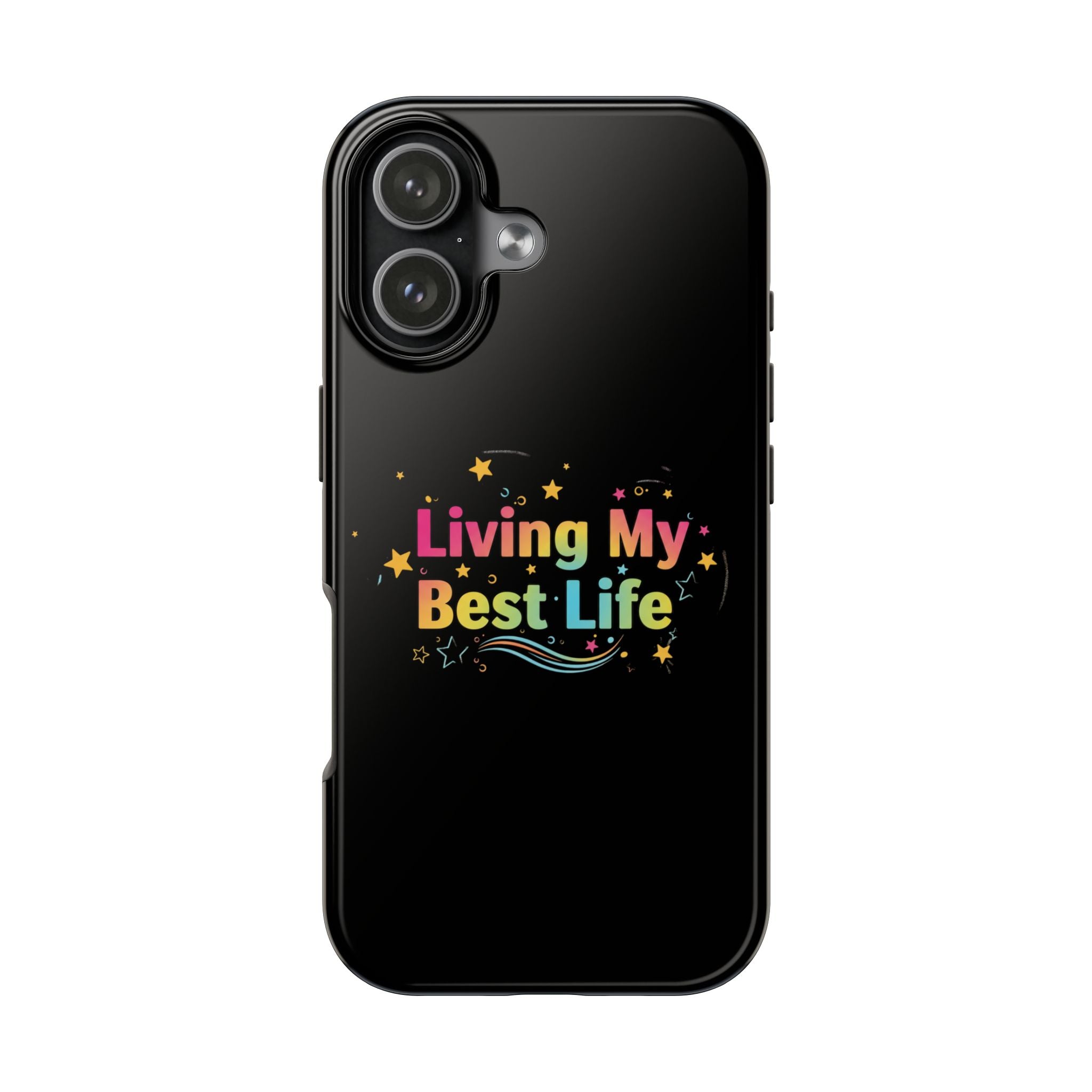 Living My Best Life Tough Phone Case — Colorful Positive Quote Protective Case