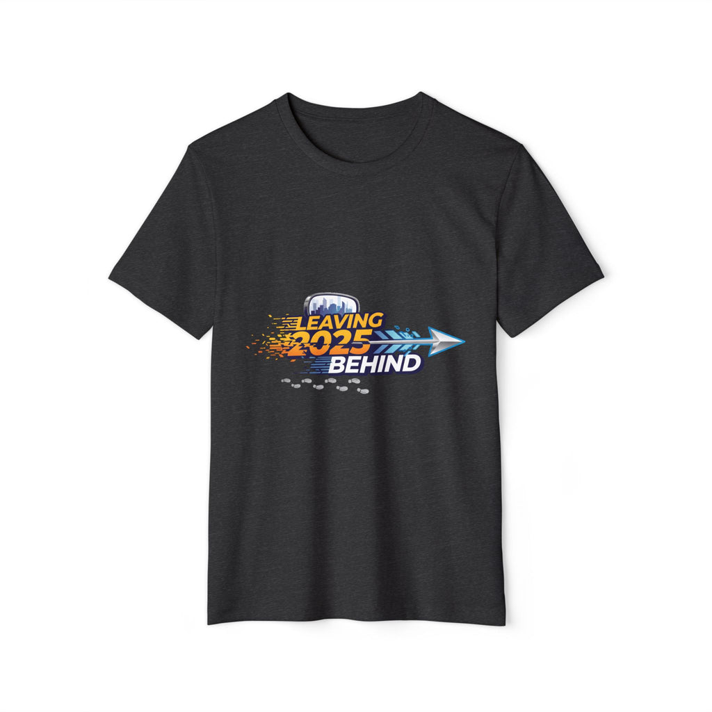 Leaving 2025 Behind T-Shirt — New Year Transition Graphic Tee