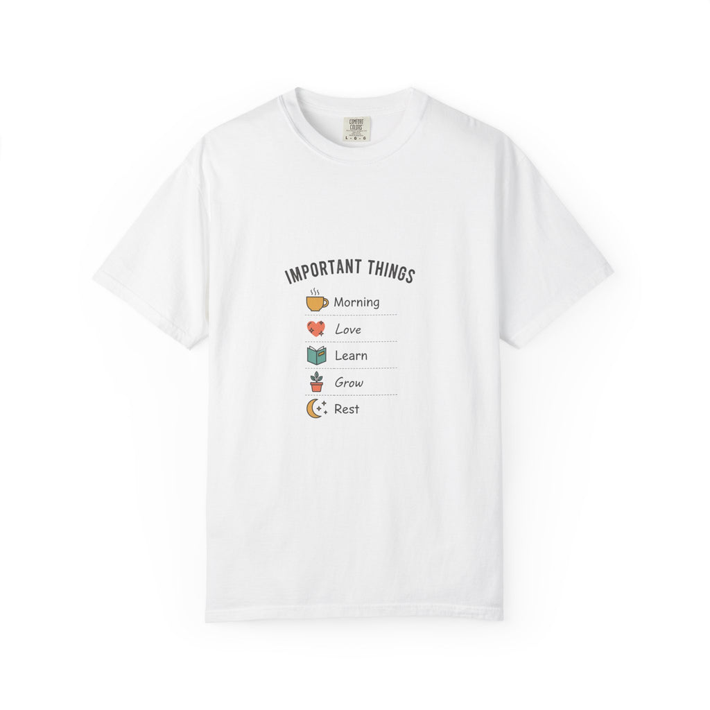 Important Things T‑Shirt — Comfortable Graphic Tee