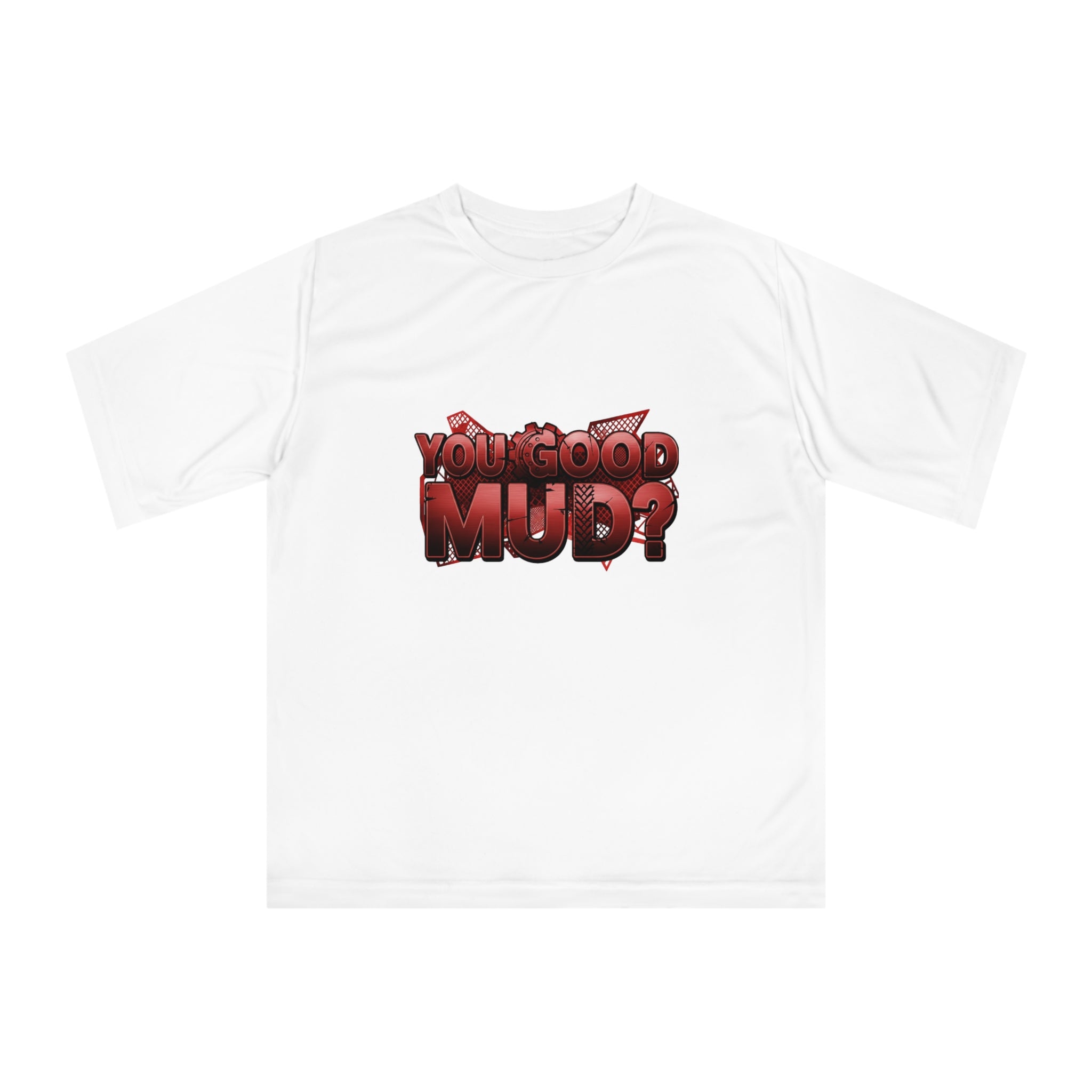 You Good Mud? Performance T-Shirt — Off-Road Motorsport Dirt Bike Tee