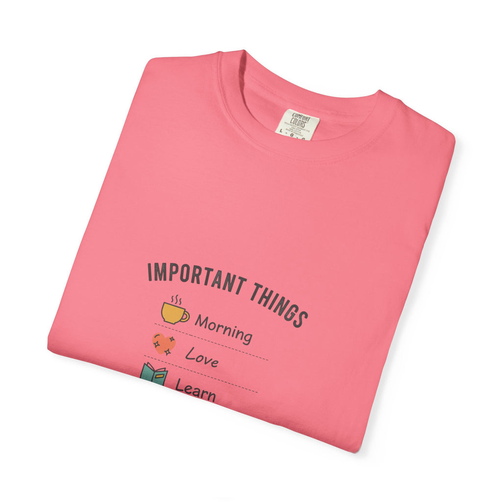 Important Things T‑Shirt — Comfortable Graphic Tee