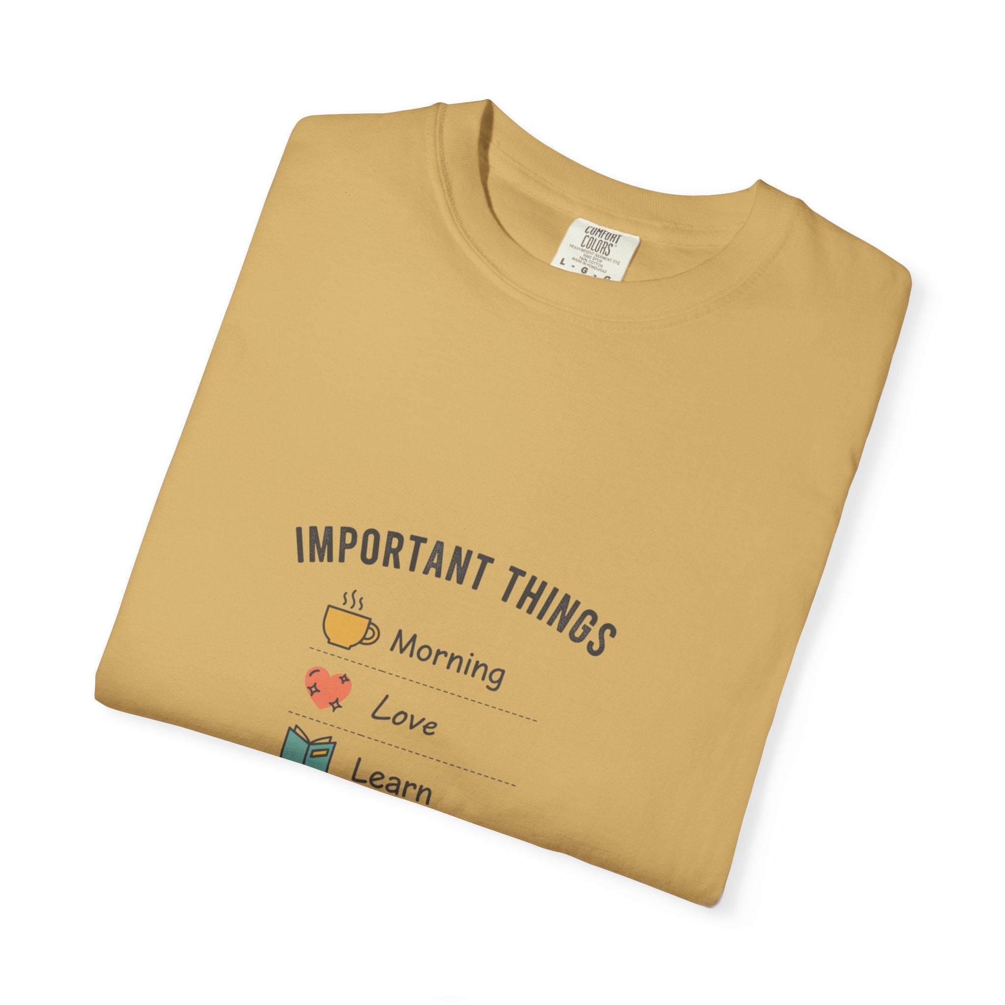 Important Things T‑Shirt — Comfortable Graphic Tee