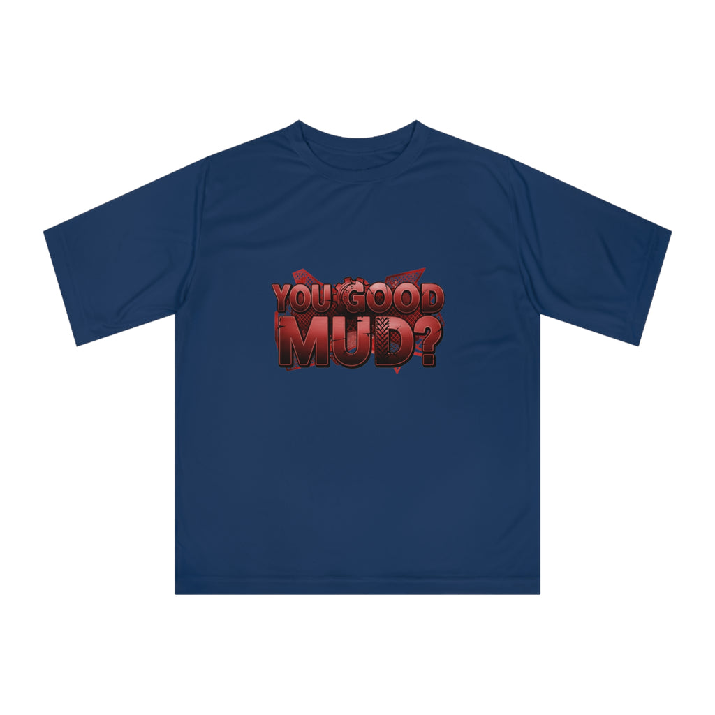 You Good Mud? Performance T-Shirt — Off-Road Motorsport Dirt Bike Tee