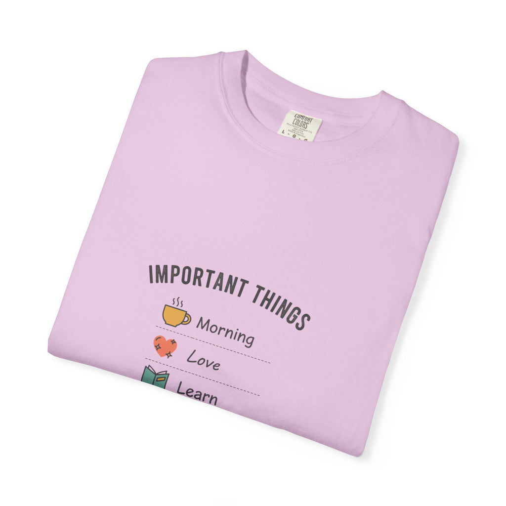 Important Things T‑Shirt — Comfortable Graphic Tee