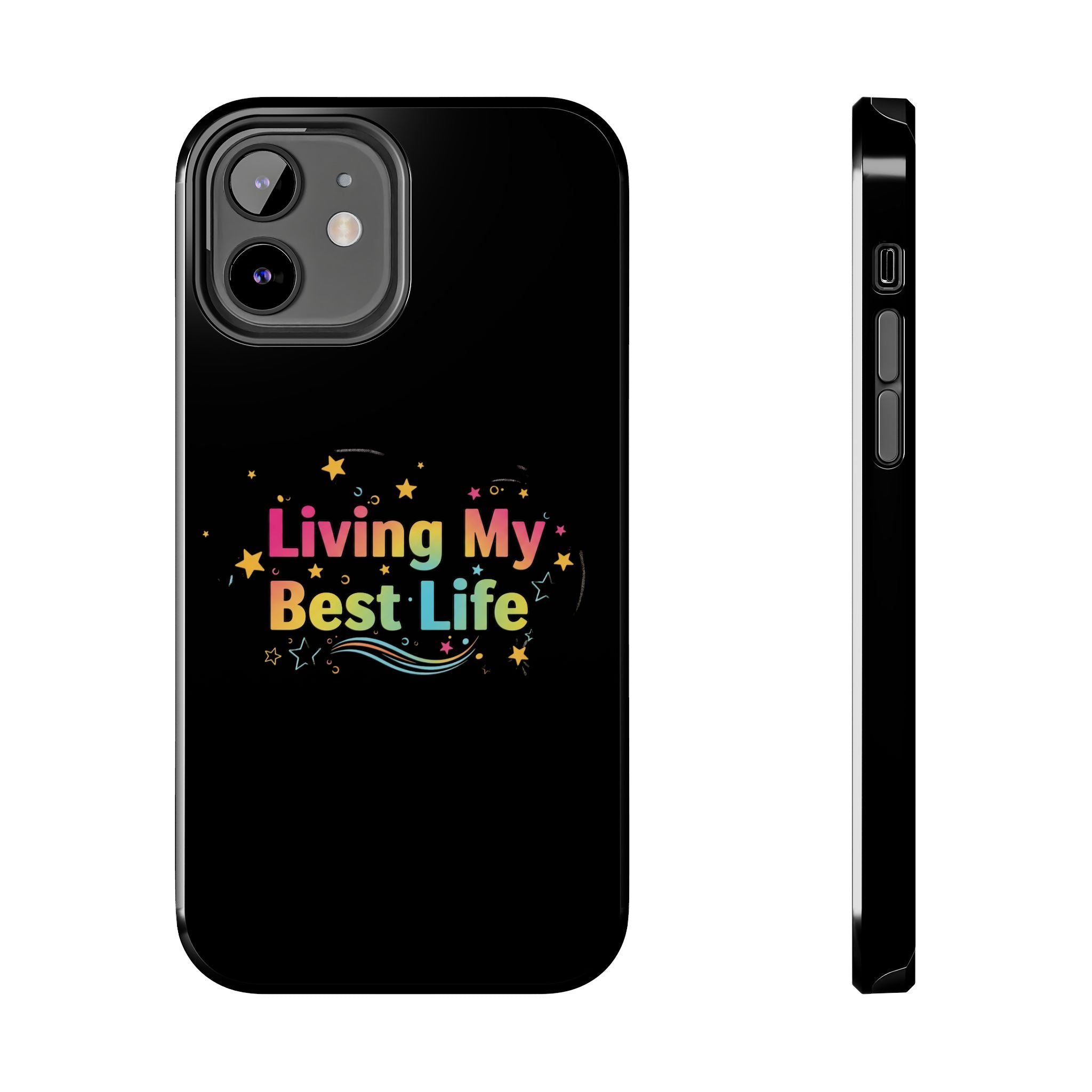 Living My Best Life Tough Phone Case — Colorful Positive Quote Protective Case