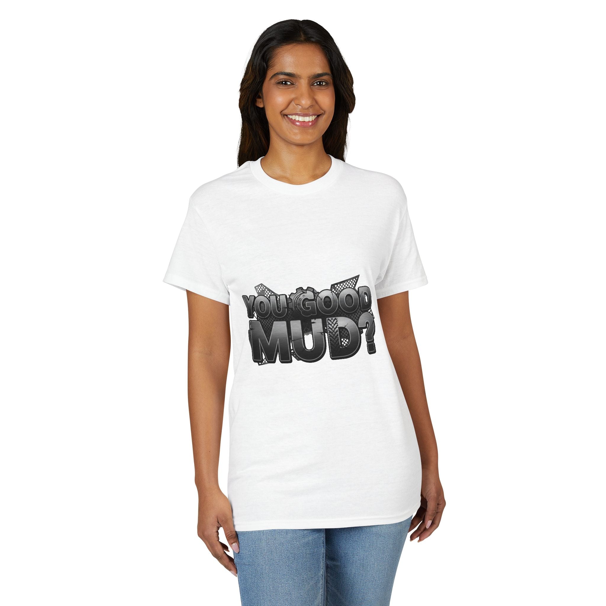 You Good Mud? Graphic T-Shirt — Bold 3D Text Streetwear Tee