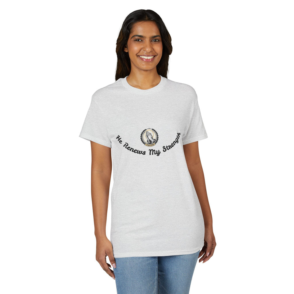 He Renews My Strength T-Shirt — Inspirational Christian Faith Tee