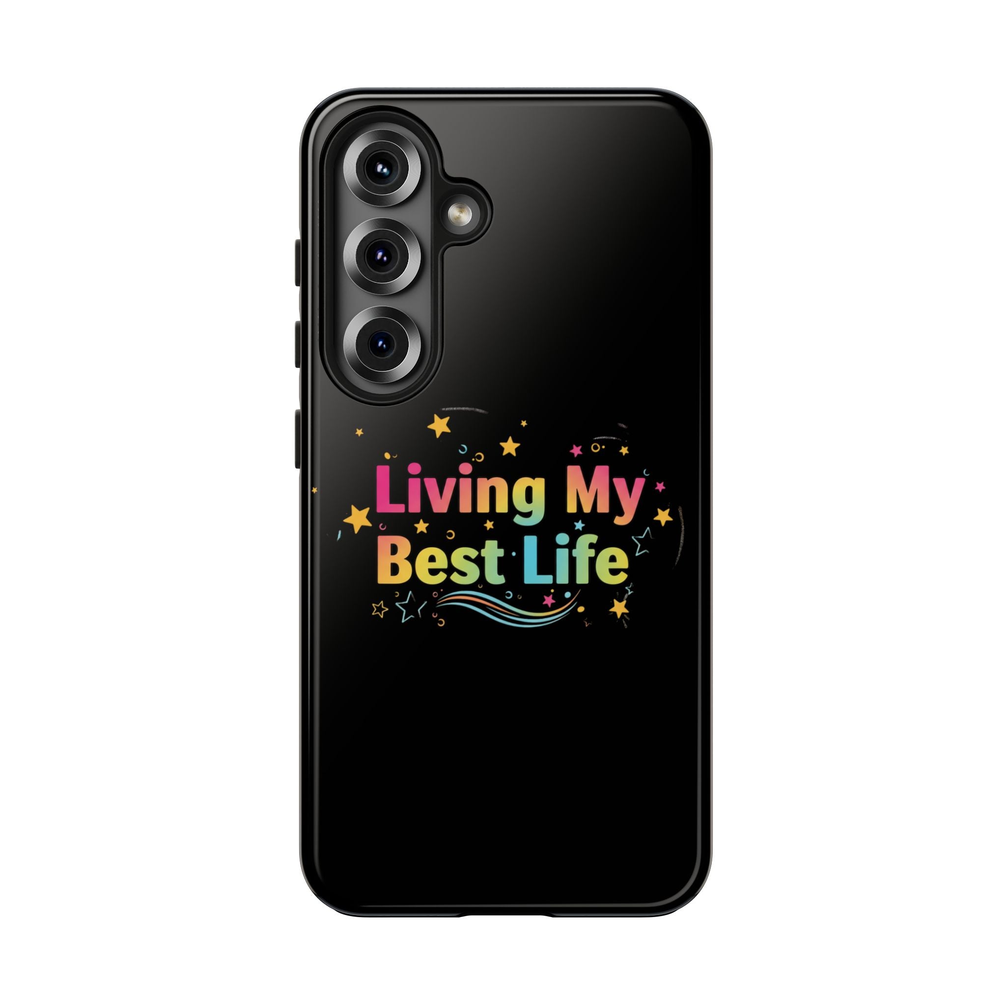 Living My Best Life Tough Phone Case — Colorful Positive Quote Protective Case