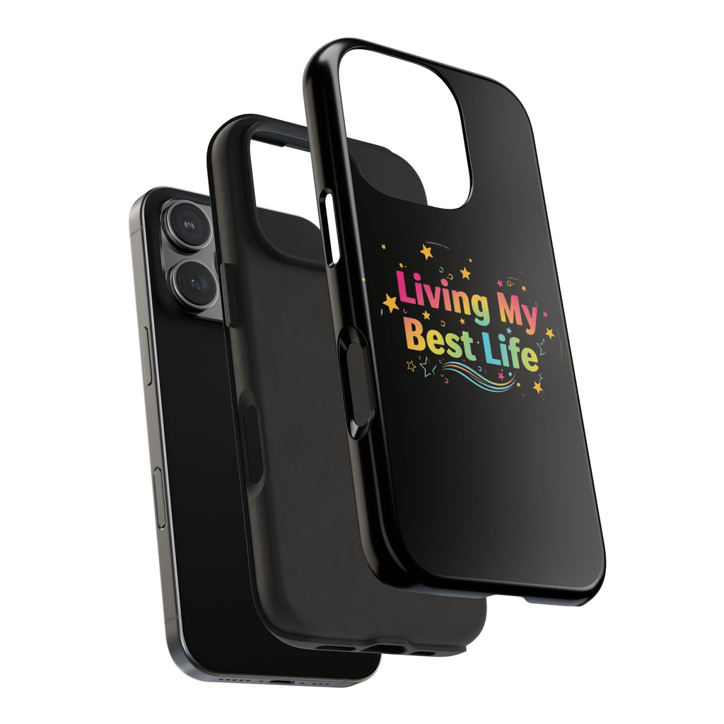 Living My Best Life Tough Phone Case — Colorful Positive Quote Protective Case