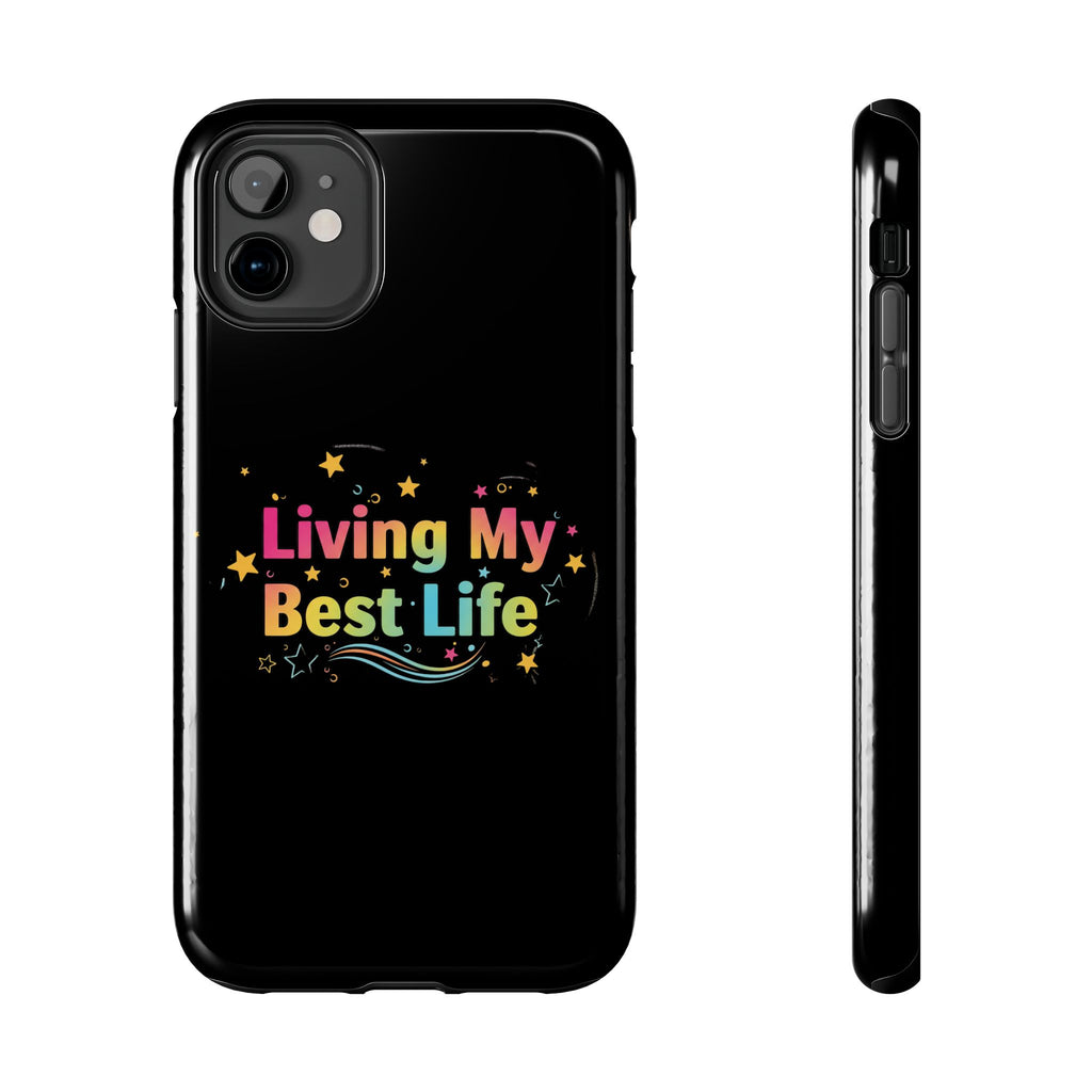 Living My Best Life Tough Phone Case — Colorful Positive Quote Protective Case
