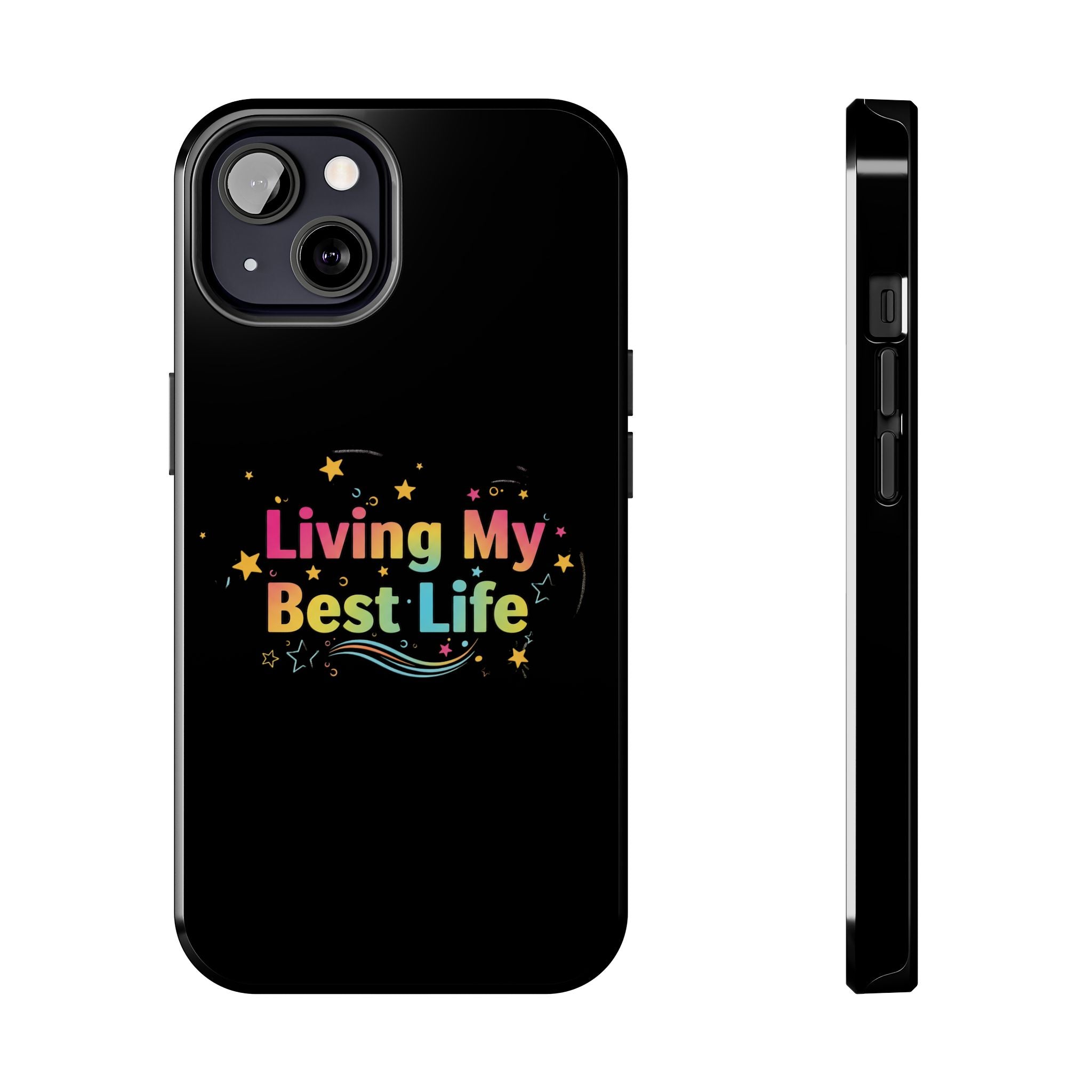 Living My Best Life Tough Phone Case — Colorful Positive Quote Protective Case