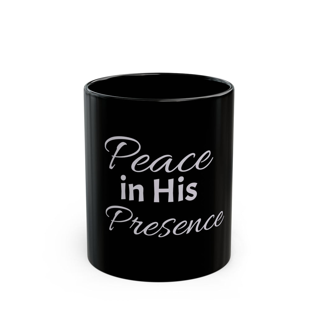 Faith Coffee Mug – "Peace in His Presence" Black Ceramic Christian Mug (11oz/15oz)
