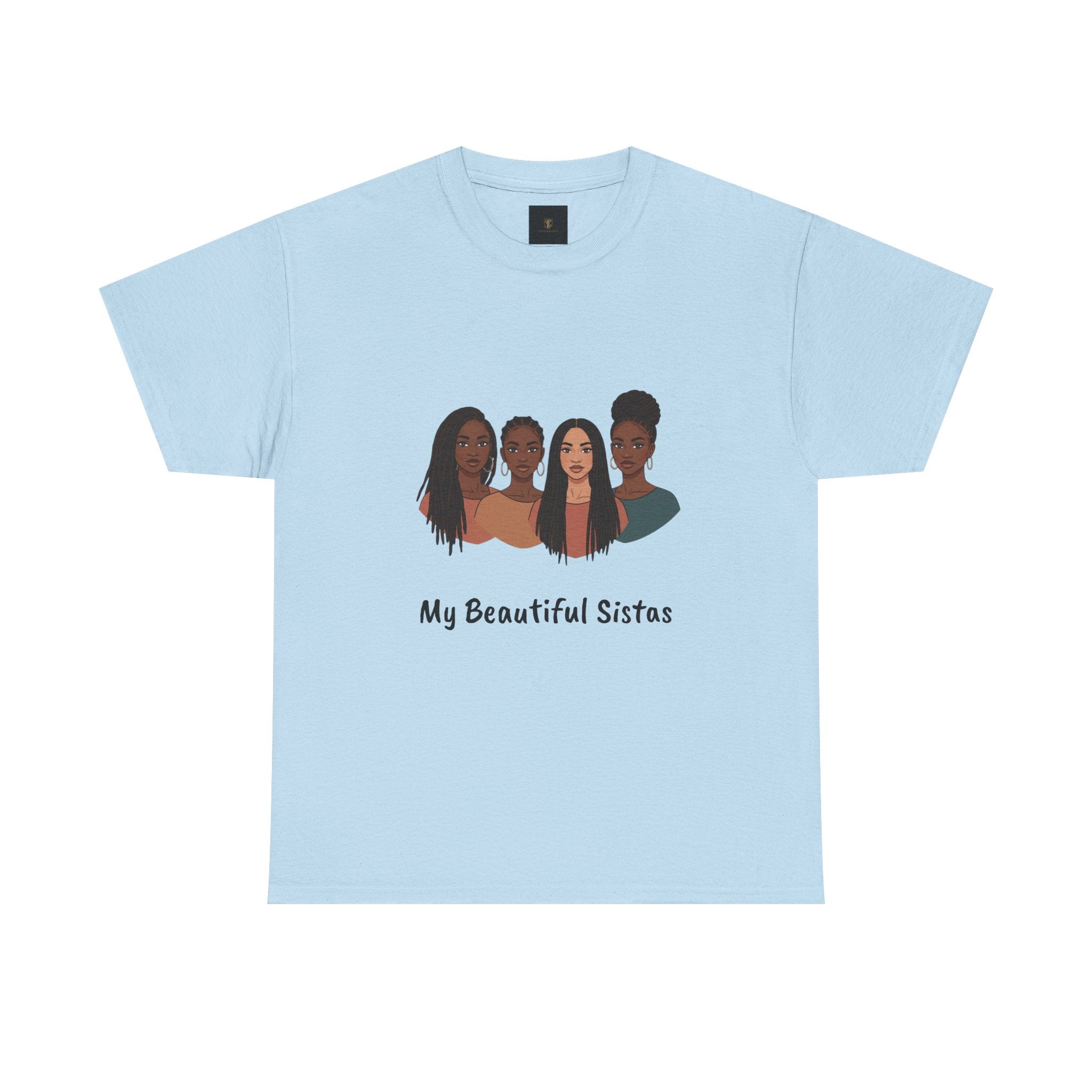Sisterhood T-Shirt — "My Beautiful Sistas" Illustration Tee
